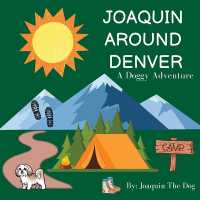 Joaquin around Denver : A Doggy Adventure (Joaquin around the World)