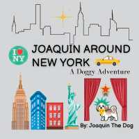 Joaquin around New York : A Doggy Adventure (Joaquin around the World)