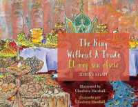 The King without a Trade / El rey sin oficio : Bilingual English-Spanish Edition / Edición bilingüe inglés-español (Teaching Stories)