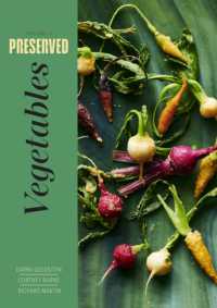 Preserved: Vegetables : 25 Recipes