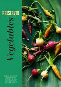 Preserved: Vegetables : 25 Recipes