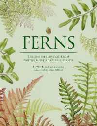 Ferns : Lessons in Survival from Earth's Most Adaptable Plants