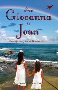 From Giovanna to Joan : Stories from My Italian Grandmother （Large Print）
