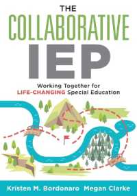 The Collaborative IEP : Working Together for Life-Changing Special Education (Create Effective Individualized Education Plans for Student Success.) （Special Needs）