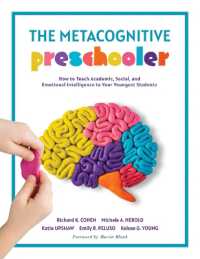 The Metacognitive Preschooler : How to Teach Academic, Social, and Emotional Intelligence to Your Youngest Students (a Singular, Practical Solution to Teaching Sel Competencies)