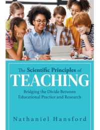 The Scientific Principles of Teaching : Bridging the Divide between Educational Practice and Research (a User-Friendly Guide for Understanding Educational Research.)