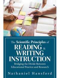The Scientific Principles of Reading and Writing Instruction : Bridging the Divide between Educational Practice and Research (Evidence-Based Strategies for Reading and Writing Instruction) （Instruction）