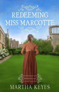 Redeeming Miss Marcotte (Romance Retold)