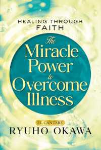 The Miracle Power to Overcome Illness : Healing through Faith