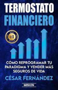 Termostato Financiero: Cómo Reprogramar Tu Paradigma Y Vender Más Seguros De Vida