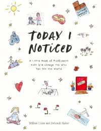 Today I Noticed : A Little Book of Mindfulness that Will Change the Way You See the World