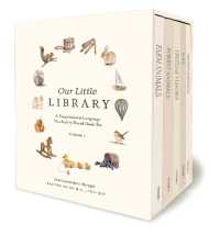 Our Little Library : A Foundational Language Vocabulary Board Book Set for Babies, Including Farm Animals, Forest Animals, Fruits and Veggies, Toys, and Transportation （Board Book）