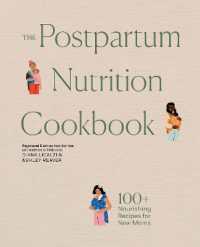 The Postpartum Nutrition Cookbook : Postpartum Gifts for Mom