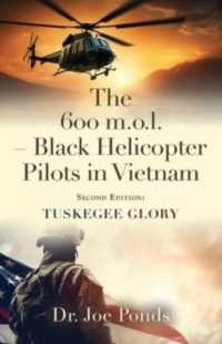 The 600 m.o.l. - Black Helicopter Pilots in Vietnam: Tuskegee Glory - Second Edition （2ND）