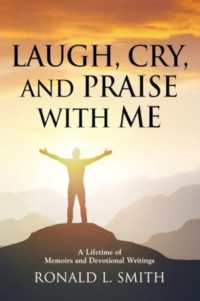 "Laugh, Cry, and Praise with Me": A Lifetime of Memoirs and Devotional Writings