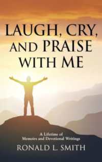 "Laugh, Cry, and Praise with Me": A Lifetime of Memoirs and Devotional Writings