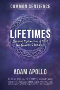Lifetimes: Spiritual Explorations of Earth and Galactic Past Lives (Common Sentience") 〈17〉