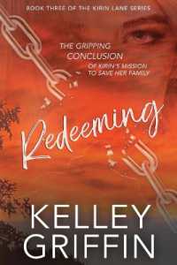 Redeeming : Book Three of the Kirin Lane Series (Kirin Lane)