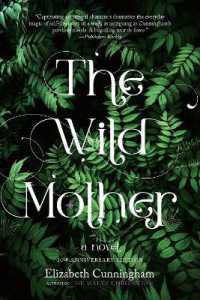 The Wild Mother : A Novel