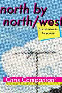 North by North/west : (an Attention to Frequency)