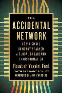 The Accidental Network : How a Small Company Sparked a Global Broadband Transformation