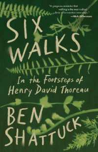 Six Walks : In the Footsteps of Henry David Thoreau