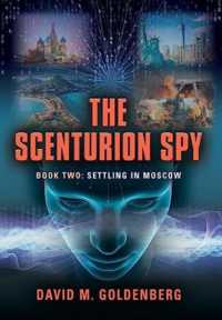 The Scenturion Spy: Book Two - Settling in Moscow