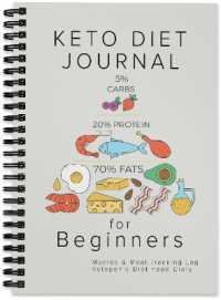 Keto Diet Journal for Beginners : Macros & Meal Tracking Log Ketogenic Diet Food Diary （Spiral）