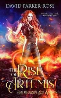 The Rise of Artemis : The Golden Age Edition (The Cult of Artemis Bailey)