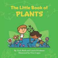 The Little Book of Plants : Introduction for children to Plants, Trees, Flowers, Nature, Farming, Photosynthesis, and Growth for Kids Ages 3 10, Preschool, Kindergarten, First Grade (Little Book of)