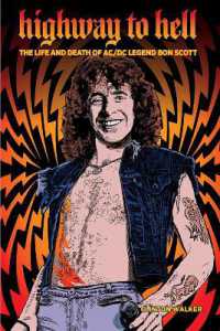 Highway to Hell (Third Edition) : The Life & Death of AC/DC Legend Bon Scott （3RD）