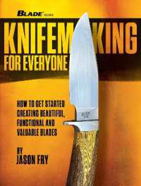 Knifemaking for Everyone : How to Get Started Creating Beautiful, Functional and Valuable Blades