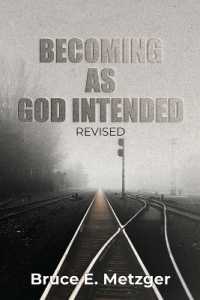 Becoming as God Intended : Revised