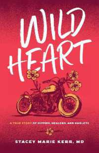 Wild Heart : A True Story of Hippies, Healers, and Harleys
