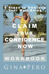 Claim Your Confidence Now: 8 Steps to Embrace Your Well-Being