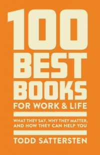 100 Best Books for Work and Life : What They Say, Why They Matter, and How They Can Help You