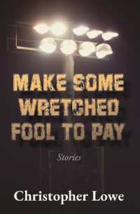 Make Some Wretched Fool to Pay : Stories
