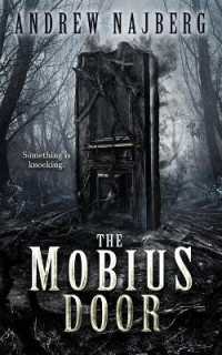 The Mobius Door : A Novel of Supernatural Terror