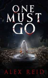 One Must Go : A Horror Novel