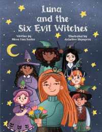 Luna and the Six Evil Witches : The Magic Begins with One Brave Girl