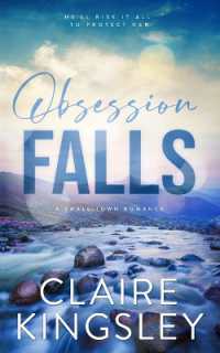Obsession Falls : A Small-Town Romance (The Haven Brothers)