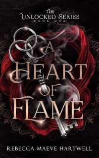 A Heart of Flame : (Unlocked Book 1) (Unlocked)