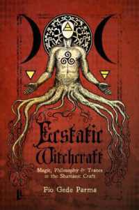 Ecstatic Witchcraft : Magic, Philosophy, & Trance in the Shamanic Craft