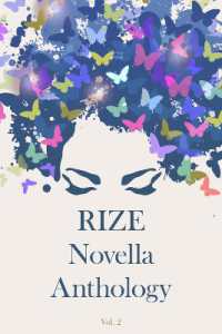 Rize Novella Anthology, Volume 2 (Rize Novella Anthology)