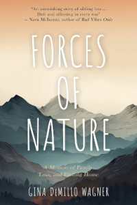 Forces of Nature : A Memoir of Family, Loss, and Finding Home