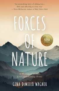 Forces of Nature : A Memoir of Family, Loss, and Finding Home