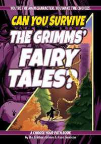 Can You Survive the Grimms' Fairy Tales? : A Choose Your Path Book (Interactive Classic Literature)
