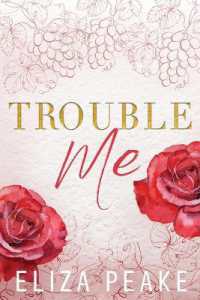 Trouble Me (Special Edition) : Steamy， small town， workplace romance (The Madison Ridge Series (Special Edition))