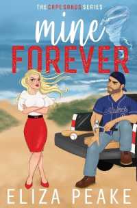 Mine Forever : A Small Town, Second Chance, Enemies to Lovers, One Bed, Sports Romance (The Cape Sands)