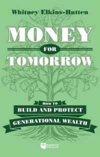 Money for Tomorrow : How to Build and Protect Generational Wealth